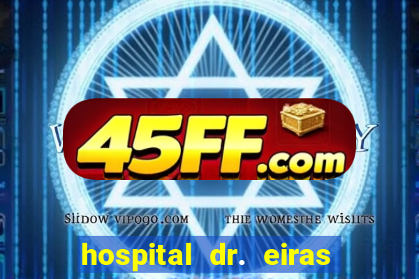 hospital dr. eiras em botafogo